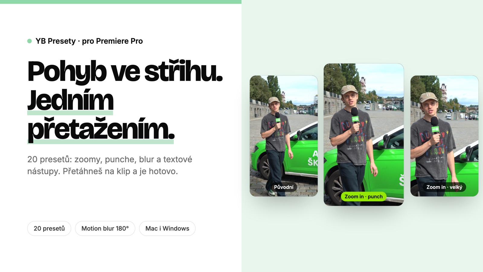Původní záběr, punch a velký zoom