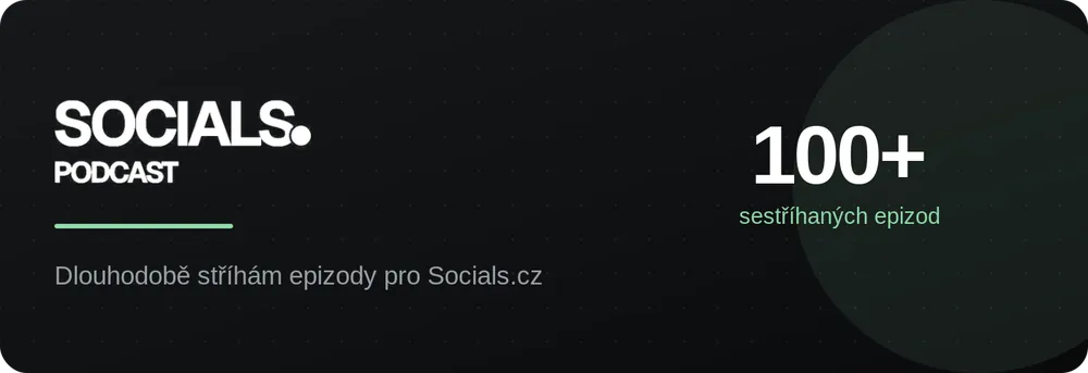 Socials Podcast — 100+ sestříhaných epizod